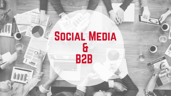 Social Media and B2B Organizations