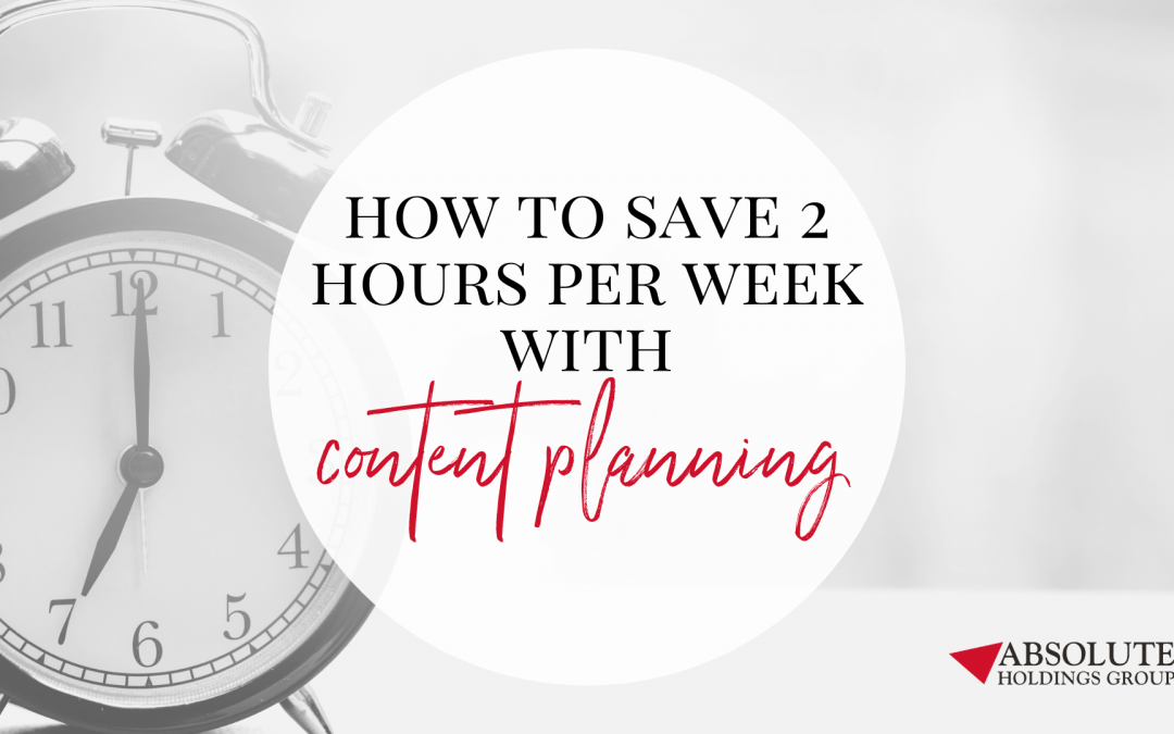 How to Save 2 Hours Per Week With Content Planning